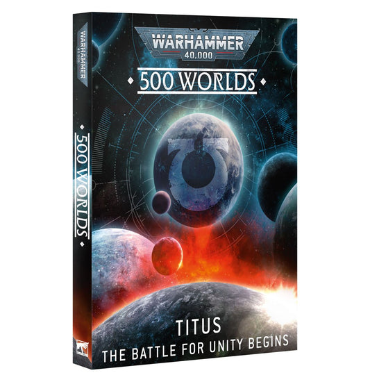 Warhammer 40k: 500 Worlds -  Titus: The Battle for Unity Begins