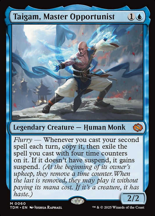Taigam, Master Opportunist - TDM 60