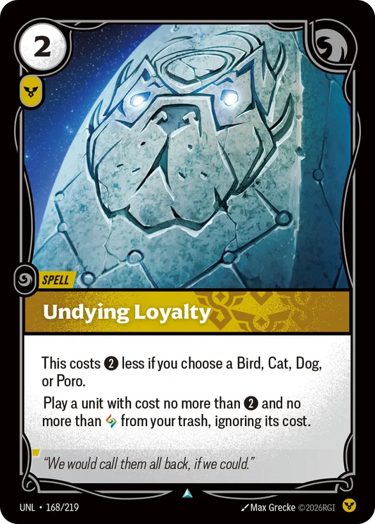 Undying Loyalty - Unleashed 168/219
