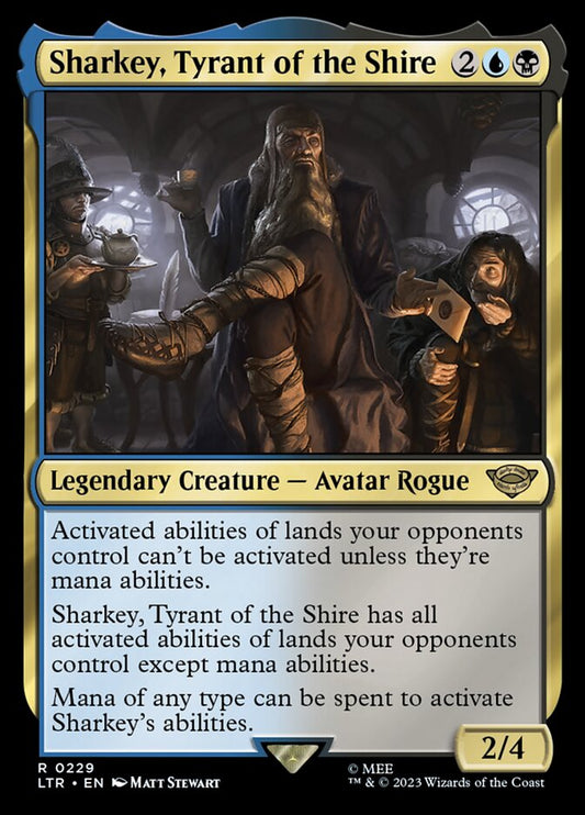 Sharkey, Tyrant of the Shire - LTR 229