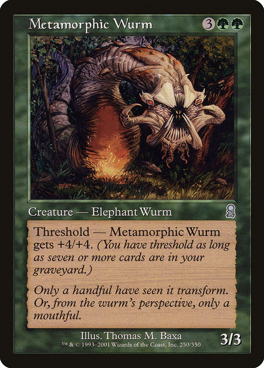 Metamorphic Wurm - ODY 250